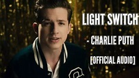 Light Switch - Charlie Puth [Official Audio] - YouTube