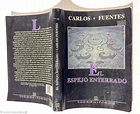 El espejo enterrado de Carlos Fuentes: Muy bien Tapa blanda (1992) 1ª ...