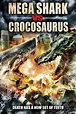 Mega Shark vs. Crocosaurus - Film (2010) - SensCritique