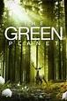The Green Planet Pictures - Rotten Tomatoes