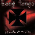Jual Bang Tango - Greatest Tricks 1CD 1999 di Lapak Jack Charlito ...