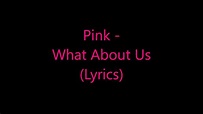 Pink - What About Us (Lyrics) - YouTube