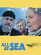 All At Sea: Trailer 1 - Trailers & Videos - Rotten Tomatoes