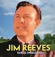 Jim Reeves - JIM REEVES: RARE & UNRELEASED - Amazon.com Music