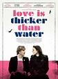 Love Is Thicker Than Water - Film 2016 - FILMSTARTS.de