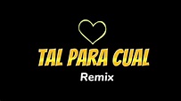 Tal Para Cual Remix, Mario Hart, Kale, Handa, Jota Benz (Letra/Lyrics ...