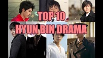 TOP 10 HYUN BIN DRAMA SERIES - YouTube