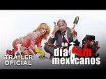 Un día sin mexicanos - Tráiler Oficial - YouTube
