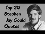 Top 20 Stephen Jay Gould Quotes (Author of Wonderful Life) - YouTube
