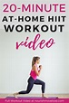 20 Minute At-Home HIIT Workout Video for Women | Nourish Move Love