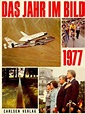 Das Jahr im Bild: 1977. Ereignisse vom November des Vorjahres - Oktober ...