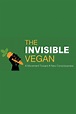 The Invisible Vegan | Rotten Tomatoes