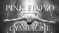 PINK FLOYD: Cymbaline (Remastered/ 1080p) - YouTube