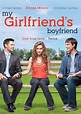 My Girlfriend's Boyfriend (2010) - IMDb