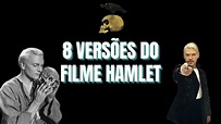 8 VERSÕES DO FILME HAMLET, O Príncipe da Dinamarca | Remake - YouTube