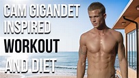 Cam Gigandet Workout And Diet | Train Like a Celebrity | Celeb Workout ...