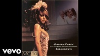 Mariah Carey - Breakdown (Official Audio) ft. Krayzie Bone, Wish Bone ...