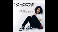 Alessia Cara - I Choose (Lyrics ) - YouTube