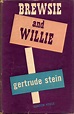 Brewsie and Willie by STEIN, GERTRUDE: Near Fine Hardcover (1946) First ...