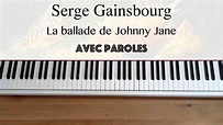 Serge Gainsbourg - La ballade de Johnny Jane (avec paroles) - Piano ...