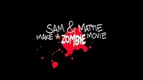 Sam & Mattie Make a Zombie Movie (2021)