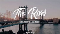 The River - Axel Johansson | Alan Walker (Lyrics Video) - YouTube