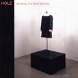 Hole - My Body, The Hand Grenade (CD, Compilation) | Discogs