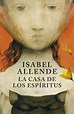 El caminante de libros: Reseña "La casa de los Espíritus" de Isabel Allende