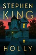 Holly: A New Novel by Stephen King Trade Hardcover with Custom Slipcas ...