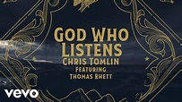 Chris Tomlin - God Who Listens (Lyric Video) feat. Thomas Rhett - YouTube