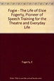 Fogie - The Life of Elsie Fogerty, Pioneer of Speech Training for the ...