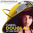 ‎Carol Douglas At Her Best - Album by Carol Douglas - Apple Music