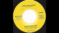 Richie Moore Trio - Never Wait Forever - '66 Sunshine Pop on Reach ...