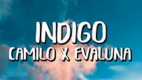 Camilo & Evaluna - Índigo (Letra/Lyrics) - YouTube