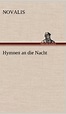 Hymnen an die Nacht - Novalis: 9783847270058 - AbeBooks