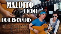 MALDITO LICOR - DUO ENCANTOS - GUITARRA TABLATURA - YouTube