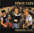 Stray Cats - Original Cool | Releases | Discogs