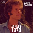 Playlist Années 70 : variété française | Tubes 70s, année 7 | À écouter ...
