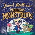 · Pequeños monstruos · Walliams, David: BEASCOA EDICIONES, S.A. -978-84 ...