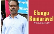 Elango Kumaravel Wiki, Biography, Age, Wife, Family, Education, Height ...