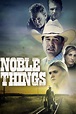 Noble Things (película 2009) - Tráiler. resumen, reparto y dónde ver ...