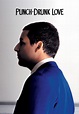 Punch-Drunk Love - Where to Watch and Stream - TV Guide