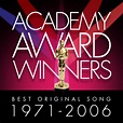 Academy Award Winners: Best Original Song 1971-2006, The Studio Sound ...