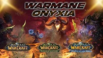 WARMANE ONYXIA - ALL YOU NEED TO KNOW SO FAR! - YouTube