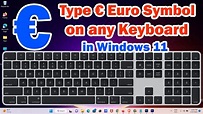 How to Type € Euro Symbol on any Keyboard in Windows 11 PC or Laptop ...