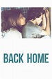 Back Home (Film, 2015) — CinéSérie