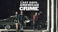 The Last Days of American Crime: Trailer 1 - Trailers & Videos - Rotten ...