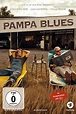 Pampa Blues - Handlung und Darsteller - Filmeule