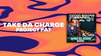 Project Pat - Take Da Charge (Official Audio) - YouTube