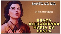 Santo do dia - 13 de outubro - Beata Alexandrina Maria da Costa: Um ...